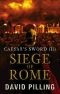 [Caesar's Sword 02] • Siege of Rome